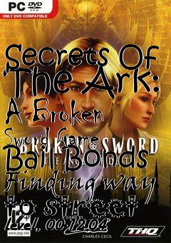 Box art for Secrets Of The Ark: A Broken Sword Game