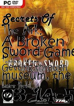 Box art for Secrets Of The Ark: A Broken Sword Game