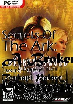 Box art for Secrets Of The Ark: A Broken Sword Game