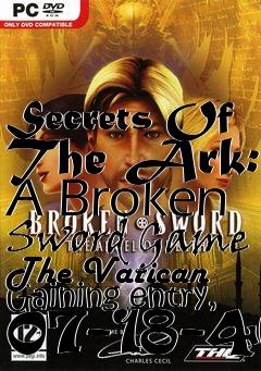 Box art for Secrets Of The Ark: A Broken Sword Game