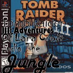 Box art for Tomb Raider III: Adventures Of Lara Croft