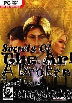 Box art for Secrets Of The Ark: A Broken Sword Game