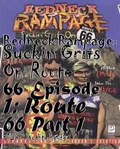 Box art for Redneck Rampage: Suckin Grits On Route 66