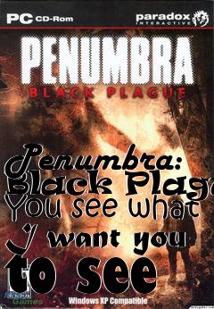 Box art for Penumbra: Black Plague