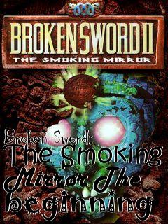 Box art for Broken Sword: The Smoking Mirror