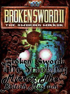 Box art for Broken Sword: The Smoking Mirror