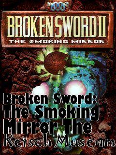 Box art for Broken Sword: The Smoking Mirror