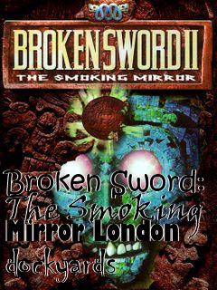 Box art for Broken Sword: The Smoking Mirror