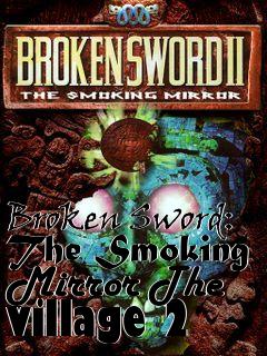 Box art for Broken Sword: The Smoking Mirror