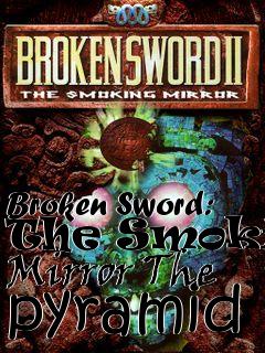 Box art for Broken Sword: The Smoking Mirror