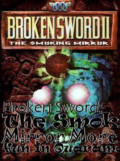 Box art for Broken Sword: The Smoking Mirror