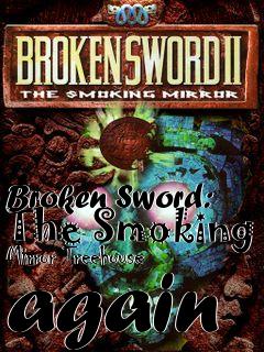 Box art for Broken Sword: The Smoking Mirror