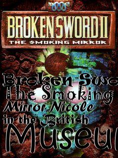 Box art for Broken Sword: The Smoking Mirror