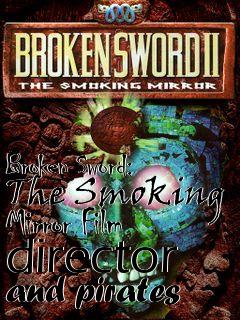 Box art for Broken Sword: The Smoking Mirror