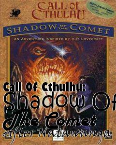 Box art for Call Of Cthulhu: Shadow Of The Comet