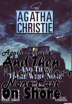 Box art for Agatha Christie: And Then There Were None