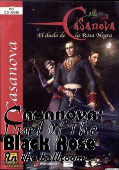 Box art for Casanova: Duel Of The Black Rose