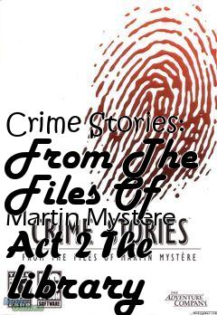 Box art for Crime Stories: From The Files Of Martin Mystre
