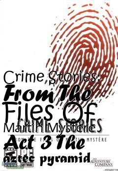 Box art for Crime Stories: From The Files Of Martin Myst�re