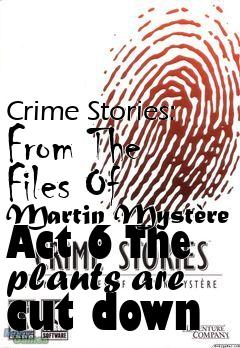 Box art for Crime Stories: From The Files Of Martin Myst�re