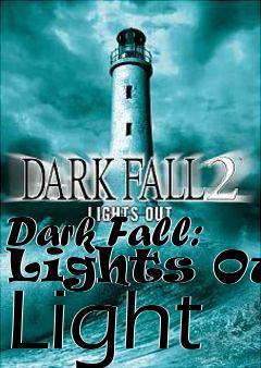 Box art for Dark Fall: Lights Out