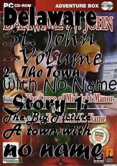 Box art for Delaware St. John - Volume 2 - The Town with No Name