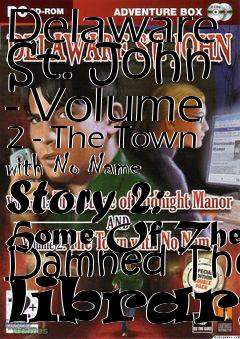 Box art for Delaware St. John - Volume 2 - The Town with No Name