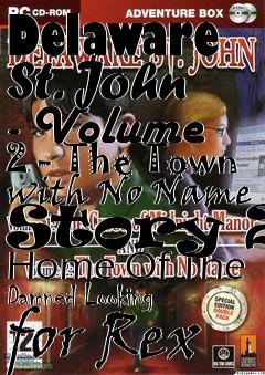 Box art for Delaware St. John - Volume 2 - The Town with No Name