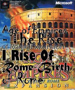 Box art for Age of Empires - The Rise of Rome