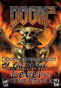 Box art for Doom: Resurrection Of Evil