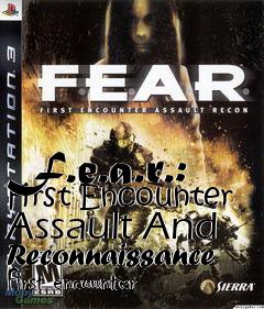 Box art for F.e.a.r.: First Encounter Assault And Reconnaissance