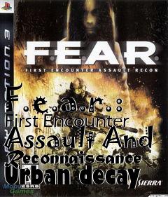 Box art for F.e.a.r.: First Encounter Assault And Reconnaissance