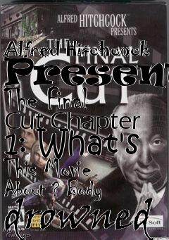 Box art for Alfred Hitchcock Presents The Final Cut
