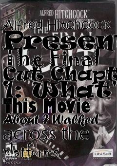 Box art for Alfred Hitchcock Presents The Final Cut