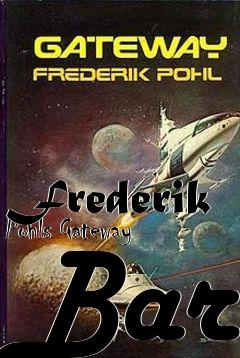 Box art for Frederik Pohls Gateway