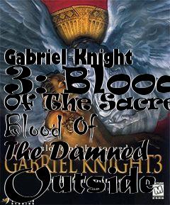 Box art for Gabriel Knight 3: Blood Of The Sacred, Blood Of The Damned