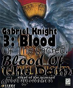 Box art for Gabriel Knight 3: Blood Of The Sacred, Blood Of The Damned