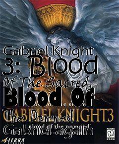 Box art for Gabriel Knight 3: Blood Of The Sacred, Blood Of The Damned