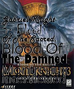 Box art for Gabriel Knight 3: Blood Of The Sacred, Blood Of The Damned