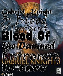 Box art for Gabriel Knight 3: Blood Of The Sacred, Blood Of The Damned