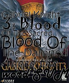 Box art for Gabriel Knight 3: Blood Of The Sacred, Blood Of The Damned