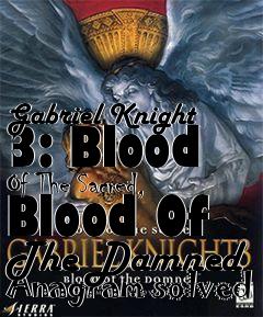 Box art for Gabriel Knight 3: Blood Of The Sacred, Blood Of The Damned