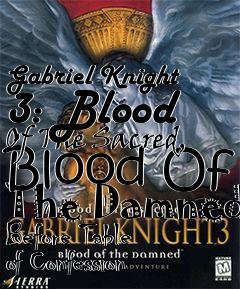 Box art for Gabriel Knight 3: Blood Of The Sacred, Blood Of The Damned