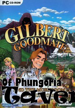 Box art for Gilbert Goodmate And The Mushroom Of Phungoria