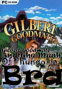 Box art for Gilbert Goodmate And The Mushroom Of Phungoria