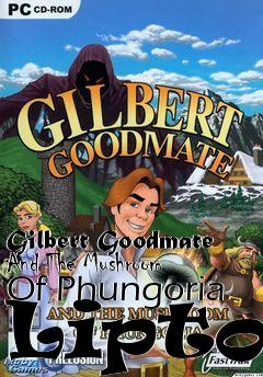 Box art for Gilbert Goodmate And The Mushroom Of Phungoria
