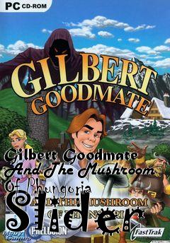 Box art for Gilbert Goodmate And The Mushroom Of Phungoria