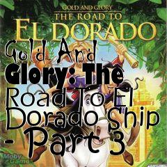 Box art for Gold And Glory: The Road To El Dorado