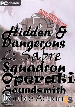 Box art for Hidden & Dangerous 2: Sabre Squadron