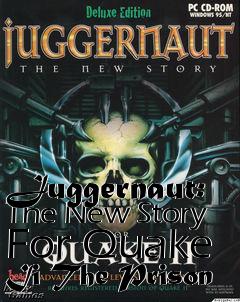 Box art for Juggernaut: The New Story For Quake Ii